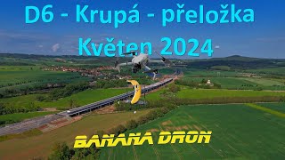 D6 - Krupá - přeložka - Květen 2024