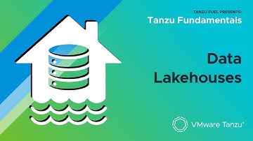 Data Lakehouse –  VMware Tanzu Fundamentals