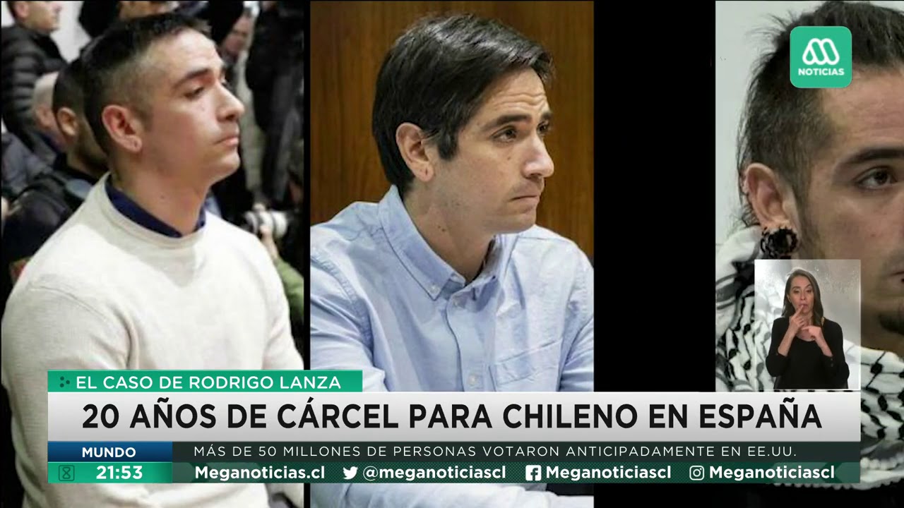 Reportaje | Rodrigo Lanza: 20 años de cárcel para chileno acusado de matar a un hombre en España