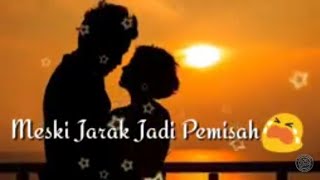 Story WA Sedih Bikin Baper | Hubungan Jarak Jauh LDR an