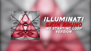 Illuminati - Skin Bruno No Starting Loop Version