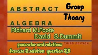 Abstract Algebra||Generator and relations ||lec#8||question 2,3