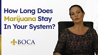 How Long Does Marijuana Stay In Your System?