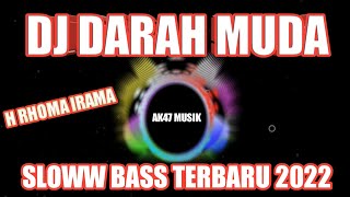 DJ DARAH MUDA SLOW BASS - H RHOMA IRAMA