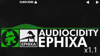 (1.1 Speed) [Hard Dance] - Ephixa - Audiocidity [Monstercat Release]