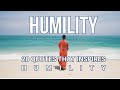 28 Quotes on Humility | It's does the soul some good to be humble & kind.