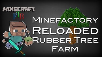 FTB: MFR Rubber Tree Farm [Tutorial]