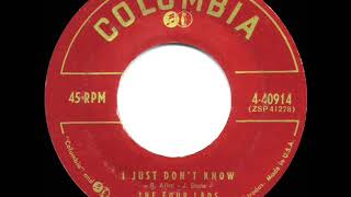 Video thumbnail of "1957 HITS ARCHIVE: I Just Don’t Know - Four Lads"