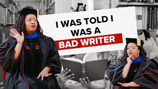 I Was told I Was A Bad Writer | Finish Your Dissertation Program