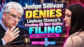 Lindsay Clancy's Motion For Finding Of Not Guilty Denied   Let's Read The Filing