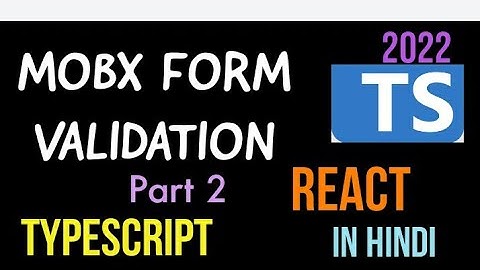 2022- Mobx React form validation with typescript in Hindi || MOBX form validation in hindi