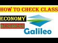 Galileo Economy Class And Business Class || How To Cheak Economy  and Business  Class