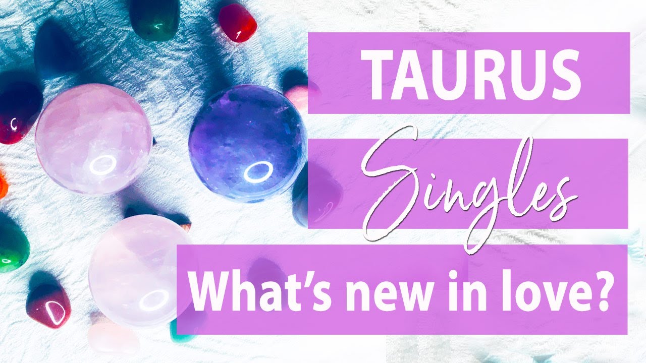 TAURUS SINGLES LOVE READING YouTube