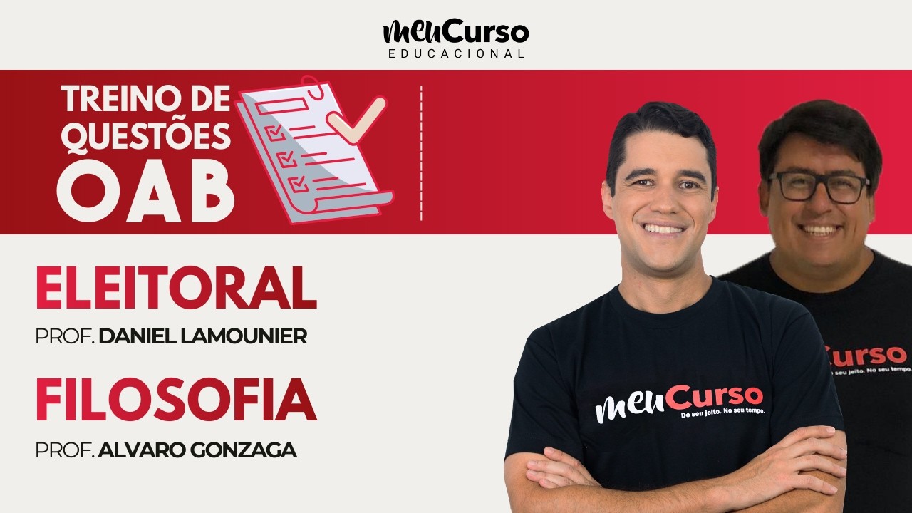 Treino de Questões | Eleitoral e Filosofia | 1ª Fase OAB | Profs. D. Lamounier e A. Gonzaga
