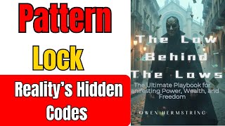 Pattern Lock: Reality’s Hidden Codes — And How to Break the Loops Controlling You