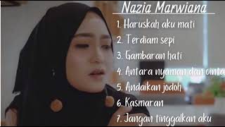 NAZIA MARWIANA FULL ALBUM | COVER SONG | HARUSKAH AKU MATI !!!