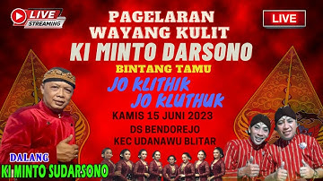 🔴LIVE KI MINTO DARSONO BT JO KLITHIK JO KLUTHUK 15/06/2023 DI UDANAWU BLITAR LAKON WAHYU KATENTREMAN