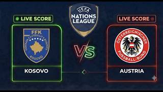 Kosovo vs Austria | UEFA Nations League | Live Score