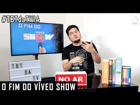 TBTdaTelevisão #14 - O Fim do Vídeo Show