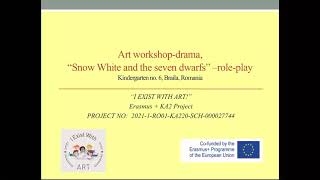 Erasmus project "I exist with art!"- Art workshop- drama- "Snow White and the seven dwarfs"