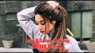 Jony & Gafur - lollipop (DJ TAB Remix) Moombahton