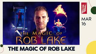 Lied Center 23-24 Season - The Magic of Rob Lake