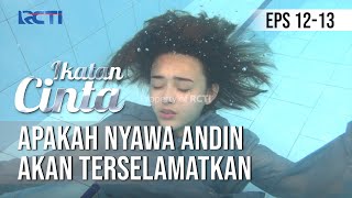 IKATAN CINTA - Apakah Nyawa Andin Akan Terselamatkan