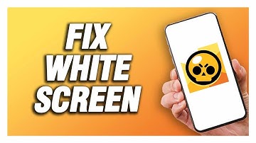 How To Fix White Screen Problem On Brawl Stars | Easy And Quick