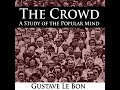 Crowd - A Study of the Popular Mind Audiobook by Gustave Le Bon
