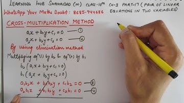 Ch-3 Part-17 class-10th (Derivation || Proof || Cross Multiplication Method || Problem )