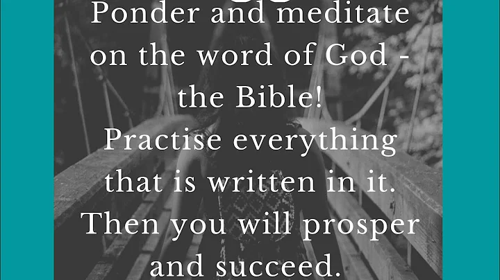 Wisdom nuggets from Joshua - Ponder and meditate o...