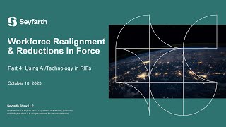 Workforce Realignment and Reductions in Force - Part 4: Using AI/Technology in RIFs