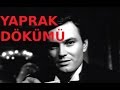 Yaprak Dökümü - Eski Türk Filmi Tek Parça