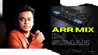ARR MINI DJ MIX   - DJ SUMAN | ANDHA ARABI  X TAAL X THAYYA THAYYA |