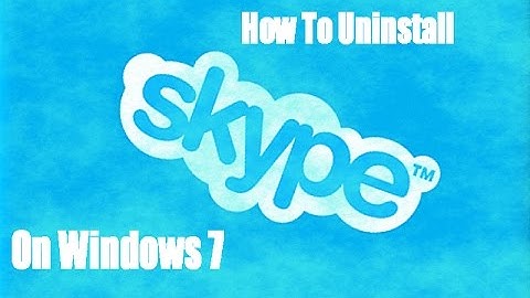How to uninstall Skype on Windows 7 (2015)