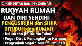 RUQYAH RUMAH PENGUSIR JIN, SETAN & SIHIR DI RUMAH & TUBUH, PENENANG HATI DAN FIKIRAN| BY ALAA AQEL
