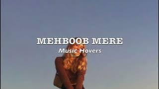 Mehboob Mere | Fiza (Slowed & Reverbed)