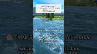 Tafsir Surah Al-Kautsar #alkautsar #alquran #allah #nabimuhammad #motivation #shorts #reels #viral