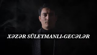 XƏZƏR SÜLEYMANLI-GECƏLƏR (TURAL ALİ MİX) Resimi