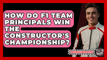 How Do F1 Team Principals Win The Constructor