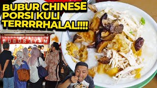 5 MENIT BUKA YG ANTRI SEGININYA!! CUMA BUBUR CHINESE HALAL BIASA KOK!!