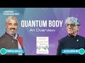 Quantum Body - An Overview