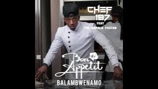 Chef 187 -Feat: The Kopala Pastor -Balambwenamo