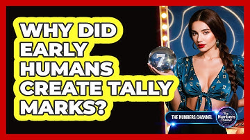 Why Did Early Humans Create Tally Marks?