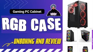 Best Budget RGB Gaming Cabinet Unboxing || punta | PC Case | pc cabinet | gamingcabinate unboxing