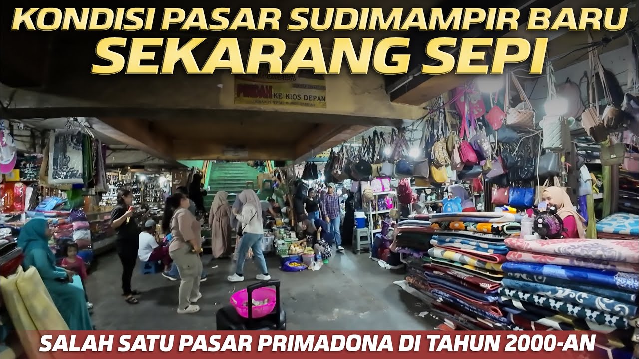 Pasar Sudimampir Baru 2025, Sunyi Sepi Tak Seramai Dimasa Kejayaannya Dulu, Imbas Dari Toko Online??