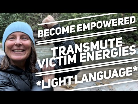 Light Language ￼ -  Transmute Victim Energy￼ *PLEASE READ BELOW*