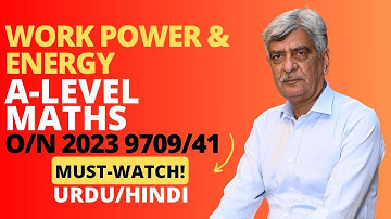 A-Level Maths - WORK POWER & ENERGY 9709/41 O/N 2023 Q#6 Solution | Ultimate Guide (Part 6)