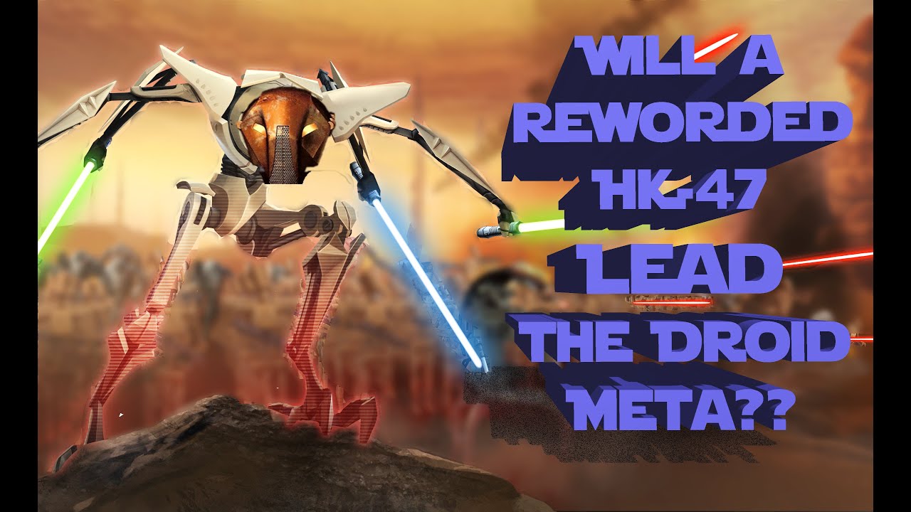 Will HK-47 Lead the Droid META? SWGOH Theorycrafting