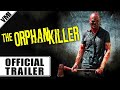 The Orphan Killer (2011) - Official Trailer | VMI Worldwide